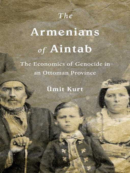 Title details for The Armenians of Aintab by Ümit Kurt - Available